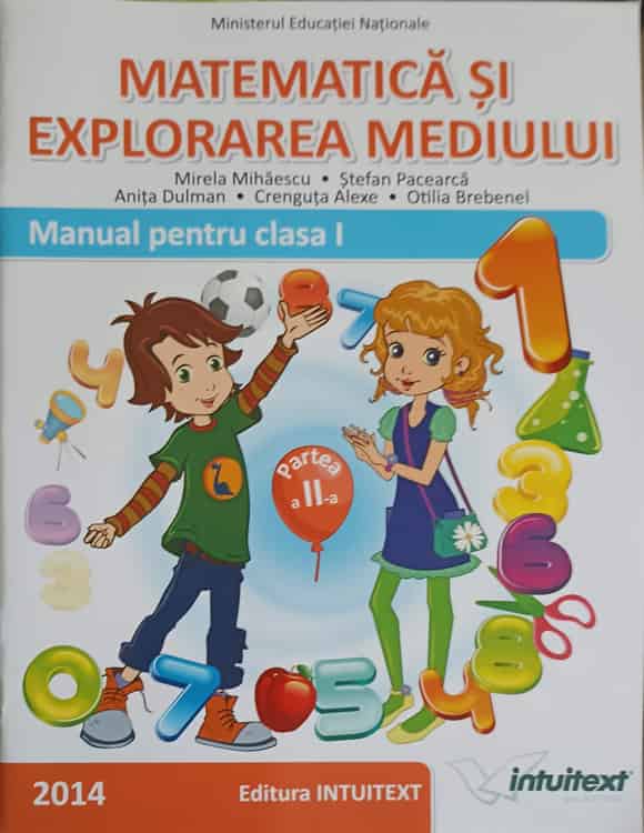 Matematica Si Explorarea Mediului. Manual Pentru Clasa I, Semestrul 2