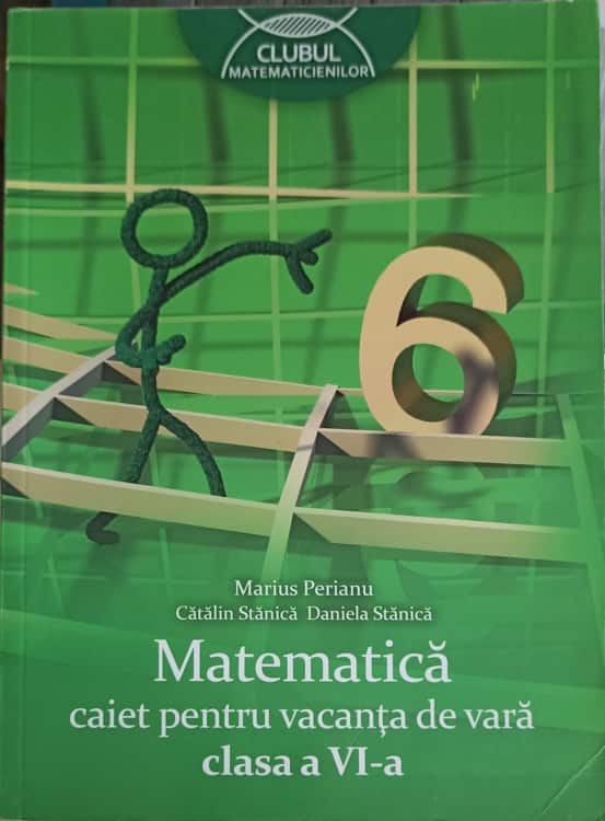 Matematica, Caiet Pentru Vacanta De Vara Clasa A Vi-a