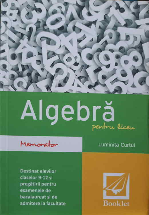 Algebra Pentru Liceu. Memorator