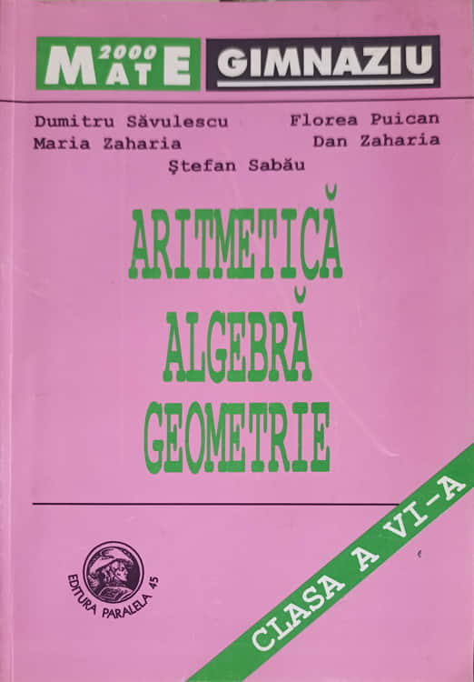 Vezi detalii pentru Aritmetica Algebra Geometrie, Clasa A Vi-a, Partea 3