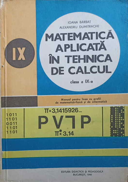 Vezi detalii pentru Matematica Aplicata In Tehnica De Calcul. Clasa A Ix-a