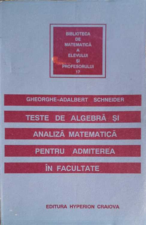 Teste De Algebra Si Analiza Matematica Pentru Admiterea In Facultate