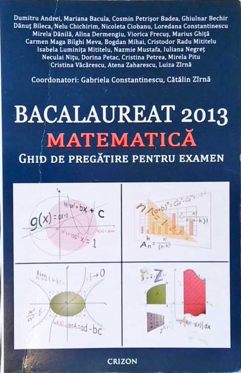 Bacalaureat 2013, Matematica. Ghid De Pregatire Pentru Examen