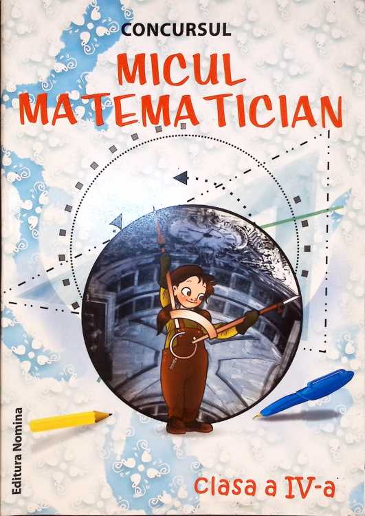 Nomina Concursul Micul Matematician: Clasa A Iv-a