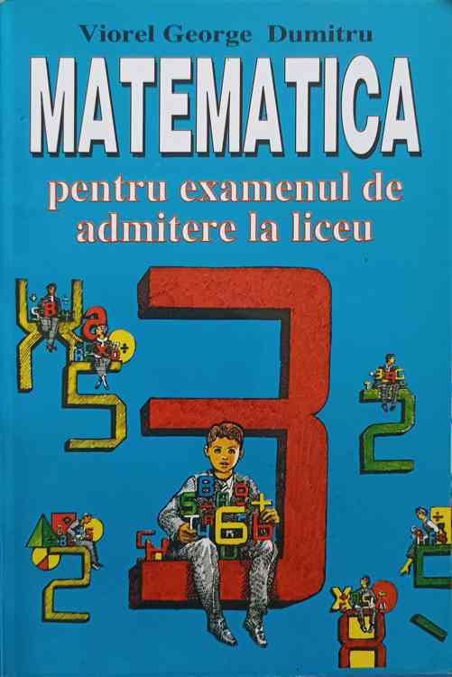 Matematica Pentru Examenul De Admitere La Liceu