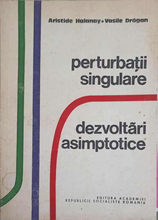 Vezi detalii pentru Perturbatii Singulare. Dezvoltari Asimptotice