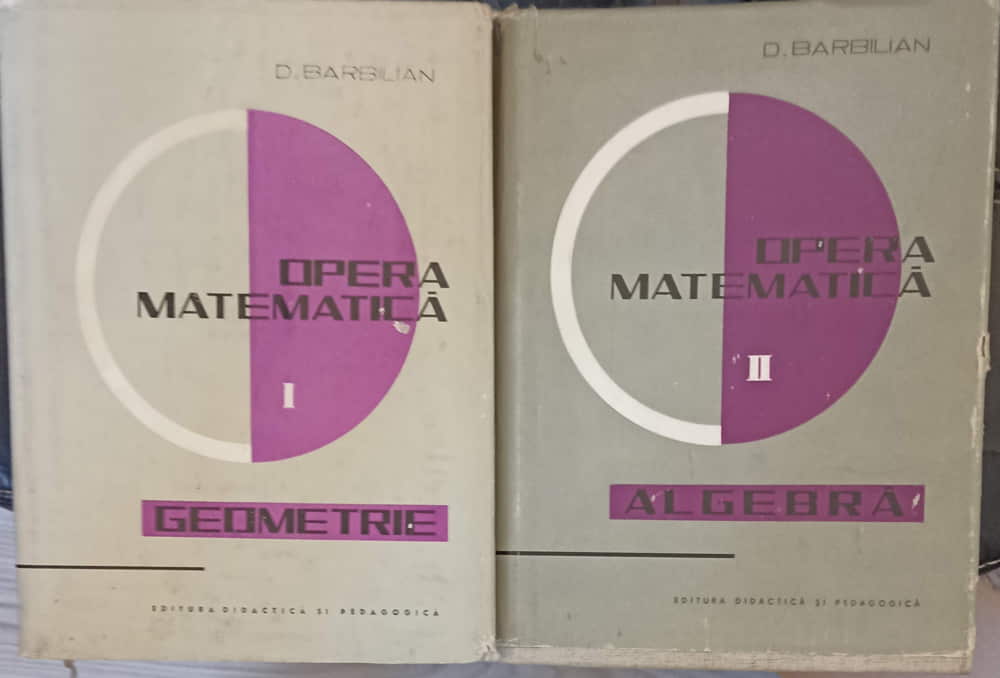 Opera Matematica Vol.1-2 Geometrie, Algebra