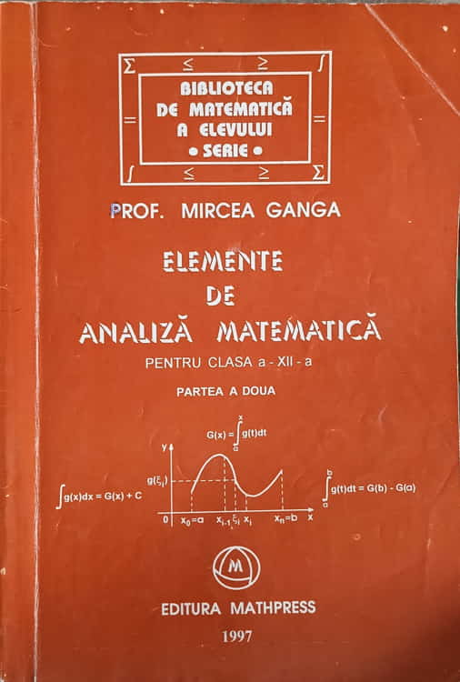 Elemente De Analiza Matematica Pentru Clasa A Xii-a, Partea A Doua