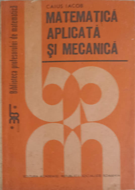 Vezi detalii pentru Matematica Aplicata Si Mecanica