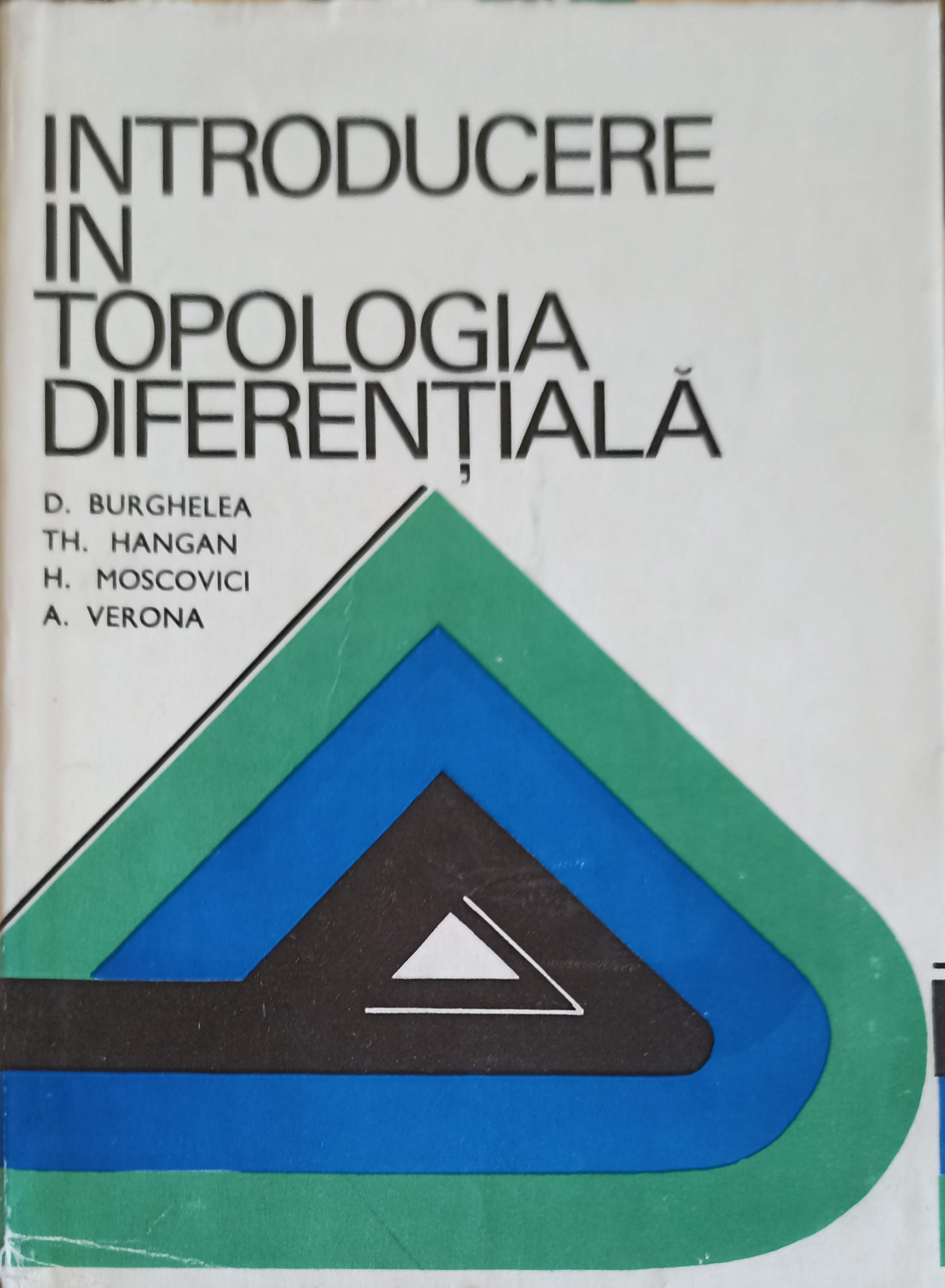 Vezi detalii pentru Introducere In Topologia Diferentiala