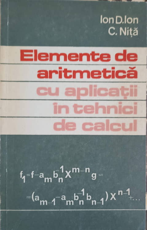 Vezi detalii pentru Elemente De Aritmetica Cu Aplicatii In Tehnici De Calcul