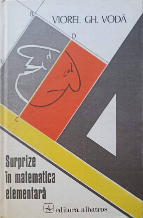 Vezi detalii pentru Surprize In Matematica Elementara