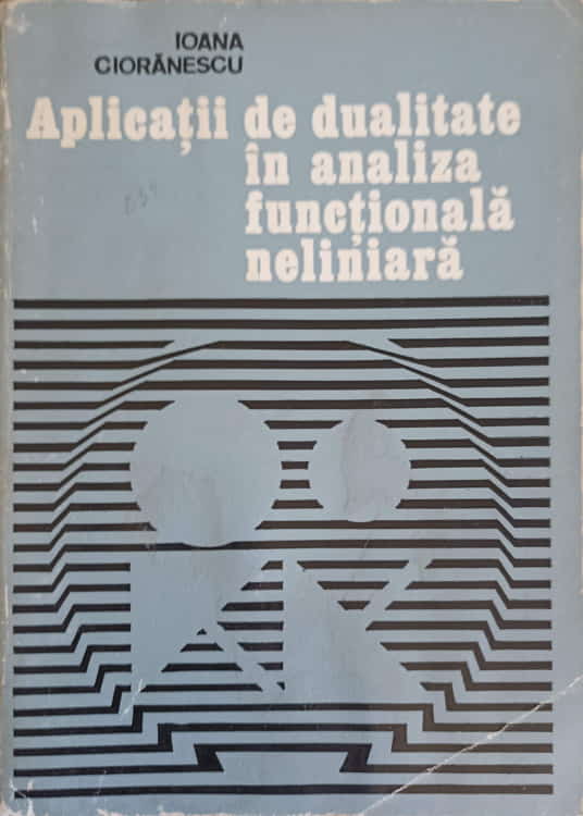 Aplicatii De Dualitate In Analiza Functionala Neliniara