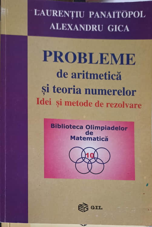 Probleme De Aritmetica Si Teoria Numerelor. Idei Si Metode De Rezolvare