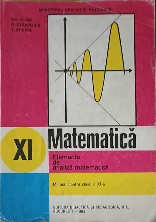 Matematica Elemente De Analiza Matematica, Manual Pentru Clasa A Xi-a