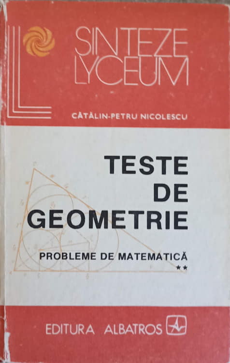 Vezi detalii pentru Teste De Geometrie. Probleme De Matematica Vol.2