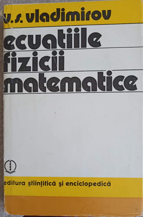 Vezi detalii pentru Ecuatiile Fizicii Matematice