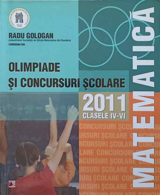 Vezi detalii pentru Matematica Olimpiade Si Concursuri Scolare. Clasele Iv-vi 2010-2011