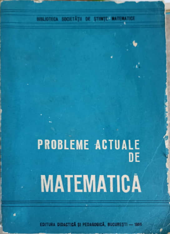 Vezi detalii pentru Probleme Actuale De Matematica