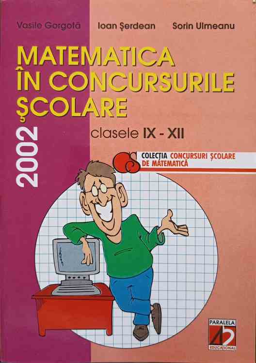 Matematica In Concursurile Scolare. Clasele Ix-xii, 2002