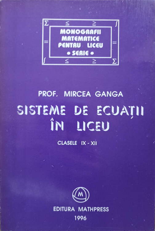 Sisteme De Ecuatii In Liceu. Clasele Ix-xii