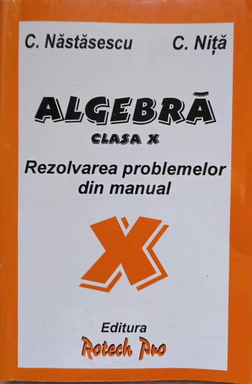 Algebra Clasa X. Rezolvarea Problemelor Din Manual