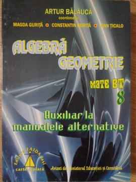 Vezi detalii pentru Algebra. Geometrie. Auxiliar La Manualele Alternative, Clasa A Viii-a