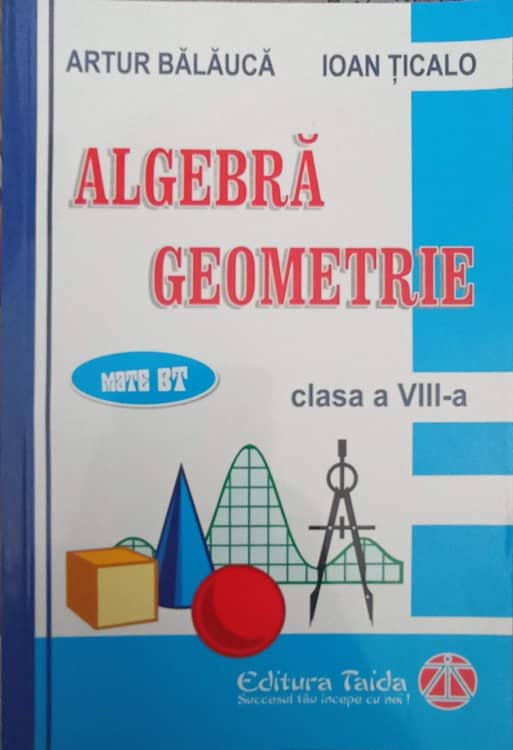 Vezi detalii pentru Algebra, Geometrie Clasa A Viii-a