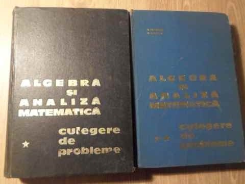 Vezi detalii pentru Algebra Si Analiza Matematica. Culegere De Probleme Vol.1-2