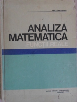 Vezi detalii pentru Analiza Matematica. Functii Reale