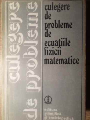 Vezi detalii pentru Culegere De Probleme De Ecuatiile Fizicii Matematice