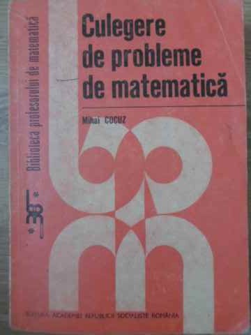 Vezi detalii pentru Culegere De Probleme De Matematica