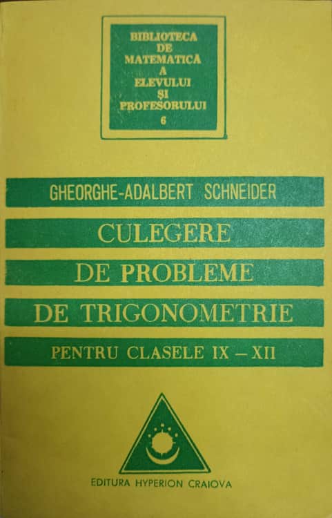 Vezi detalii pentru Culegere De Probleme De Trigonometrie Pentru Clasele Ix-xii