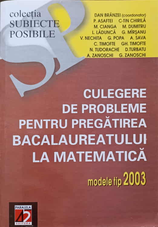 Vezi detalii pentru Culegere De Probleme Pentru Pregatirea Bacalaureatului La Matematica. Modele Tip 2003