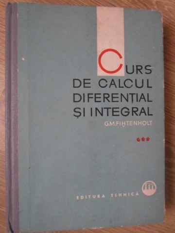 Curs De Calcul Diferential Si Integral Vol.3