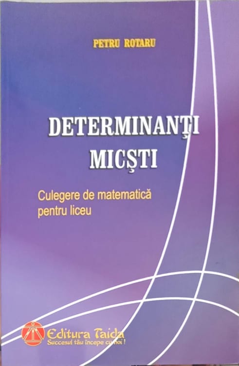 Determinanti Micsti. Culegere De Matematica Pentru Liceu. Culegere De Matematica Pentru Liceu