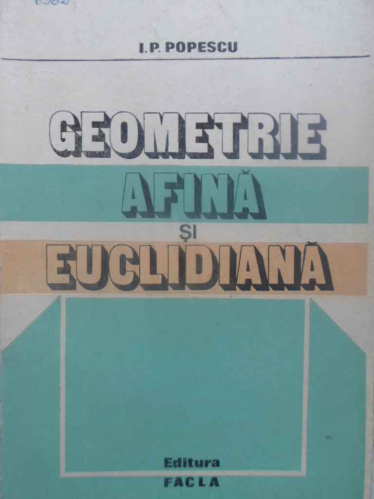 Vezi detalii pentru Geometrie Afina Si Euclidiana