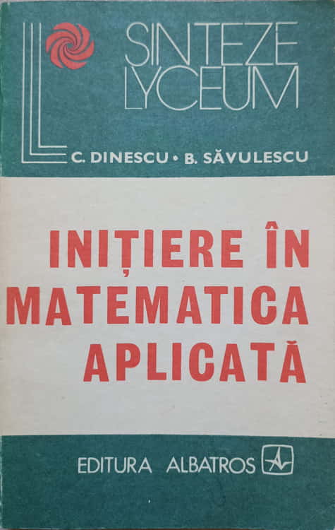 Vezi detalii pentru Initiere In Matematica Aplicata