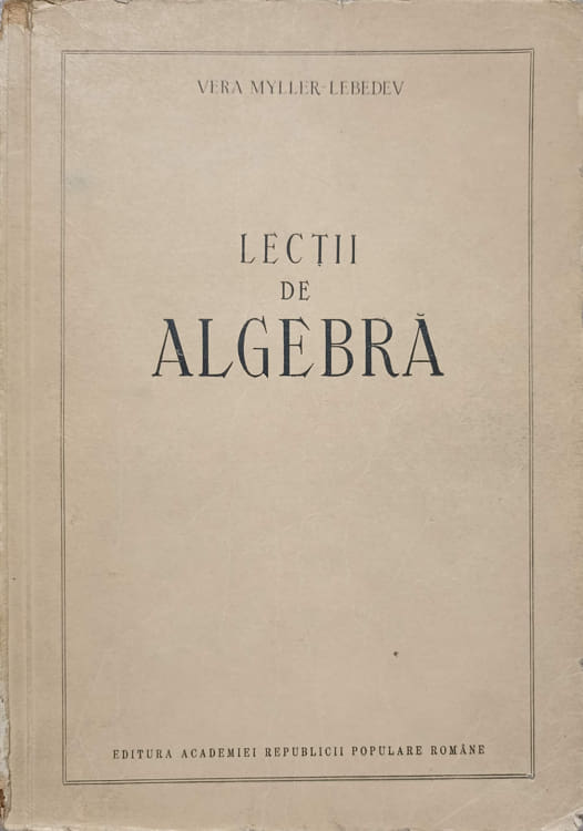 Vezi detalii pentru Lectii De Algebra