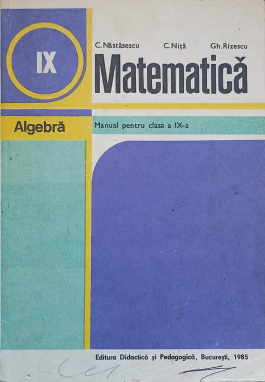 Vezi detalii pentru Matematica Algebra. Manual Pentru Clasa A Ix-a