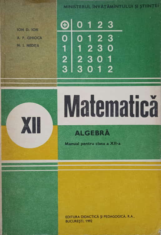 Vezi detalii pentru Matematica. Algebra. Manual Pentru Clasa A Xii-a