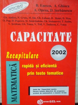 Matematica. Capacitate 2002. Recapitulare Rapida Si Eficienta Prin Teste Tematice