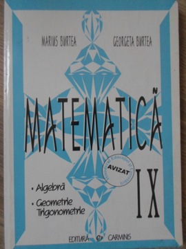 Vezi detalii pentru Matematica Clasa A Ix-a Algebra, Geometrie, Trigonometrie