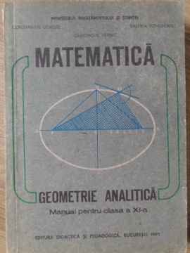 Vezi detalii pentru Matematica Geometrie Analitica. Manual Pentru Clasa A Xi-a