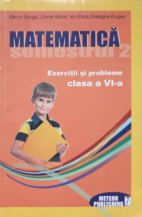 Matematica Semestrul 2. Exercitii Si Probleme Clasa A Vi-a