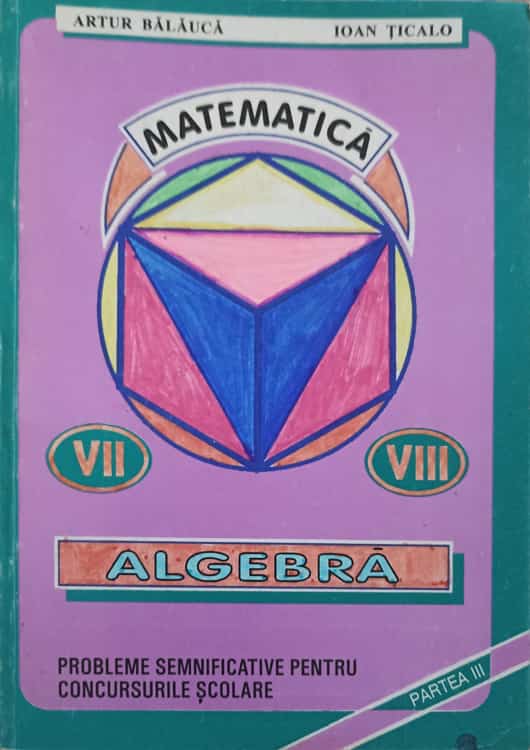 Vezi detalii pentru Matematica Vii-viii Algebra, Partea 3