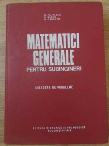 Vezi detalii pentru Matematici Generale Pentru Subingineri. Culegere De Probleme