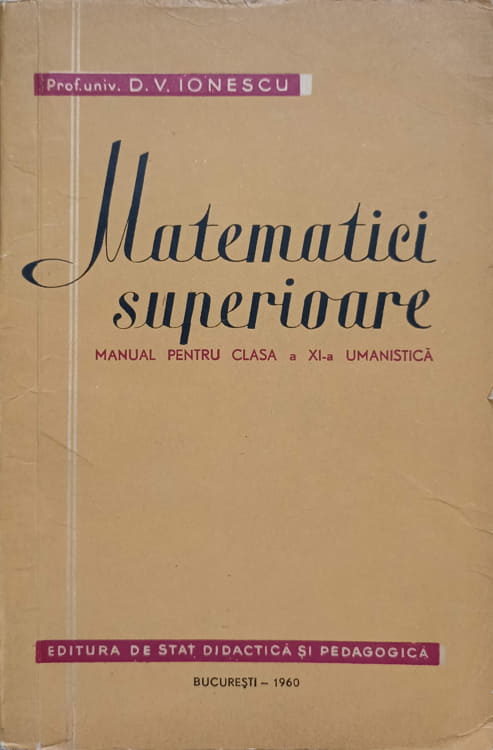 Matematici Superioare. Manual Pentru Clasa A Xi-a Umanistica