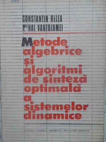 Metode Algebrice Si Algoritmi De Sinteza Optimala A Sistemelor Dinamice