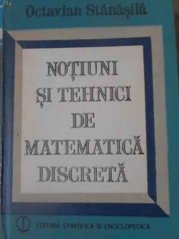 Vezi detalii pentru Notiuni Si Tehnici De Matematica Discreta